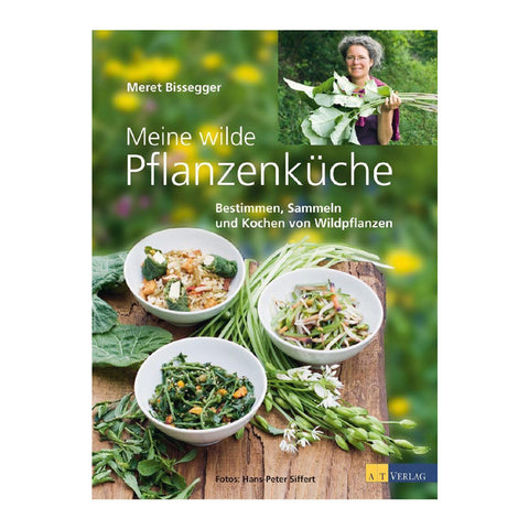 Meine wilde Pflanzenküche